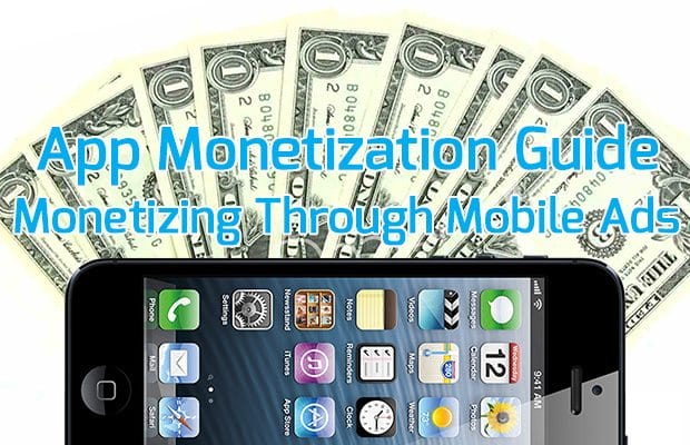 App Monetization Through Mobile Ads