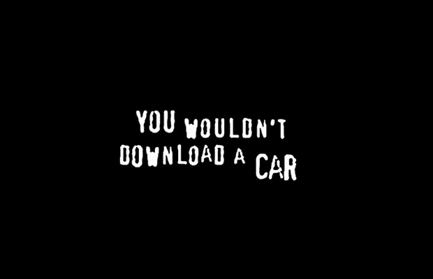  You Wouldn’t Download A Car, Would You?