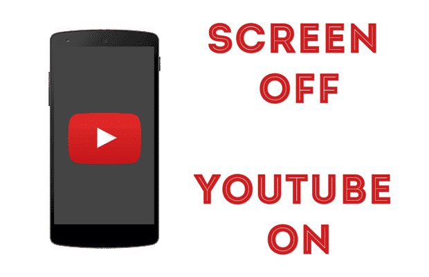 Keep YouTube Playing with Screen Off On Android - 2