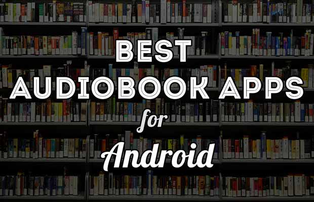  Best Audiobook Apps for Android 2016