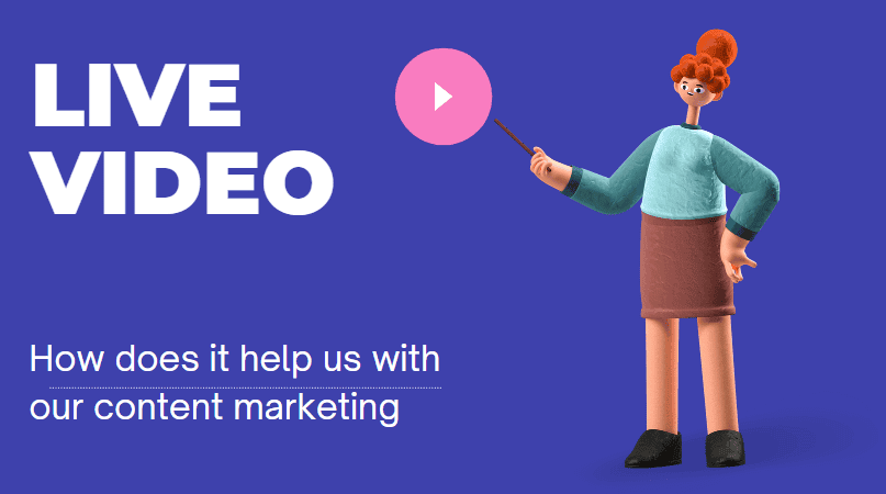 How can Live Video help us with our content marketing