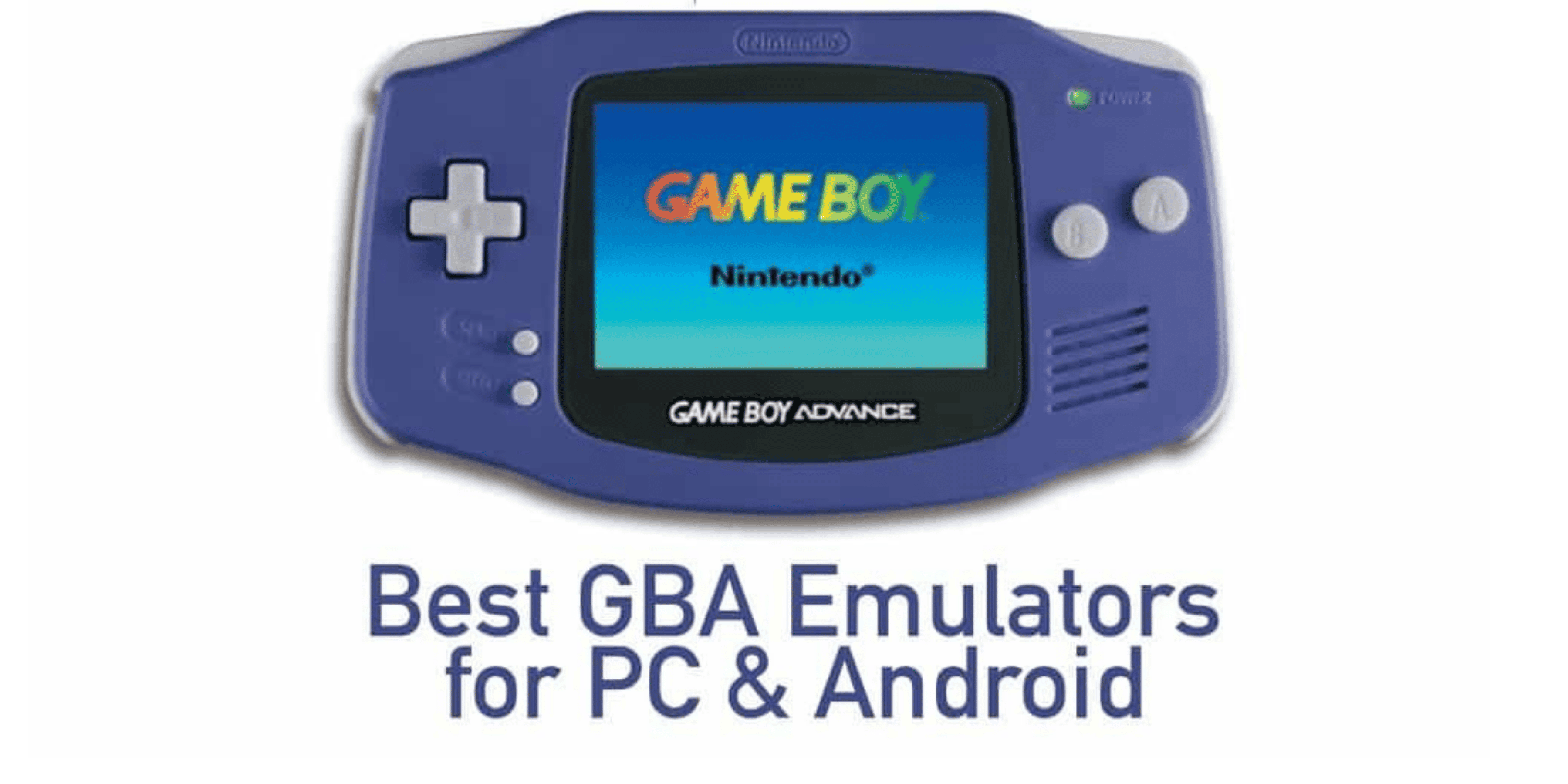 10 Best GBA Emulators for Android & PC to Enjoy GBA Games (2018)