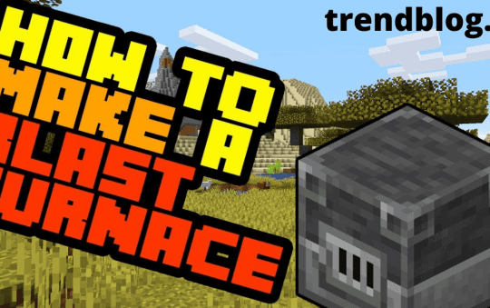How to Make Blast Furnace: A 1-way Powerful Step-by-step Guide