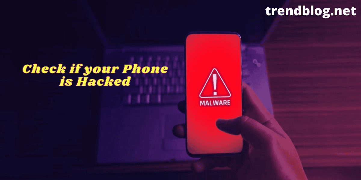 How to Check Your Phone Is Hacked or Not?: a 1-way Guide