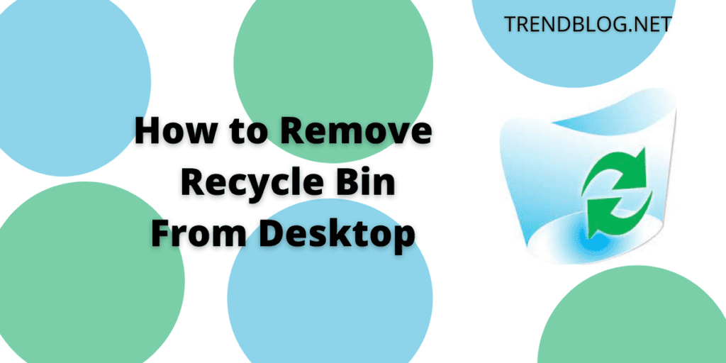 How to Remove Recycle Bin From Desktop