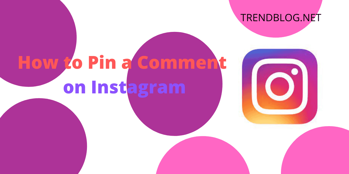 How to Pin a Comment on Instagram?