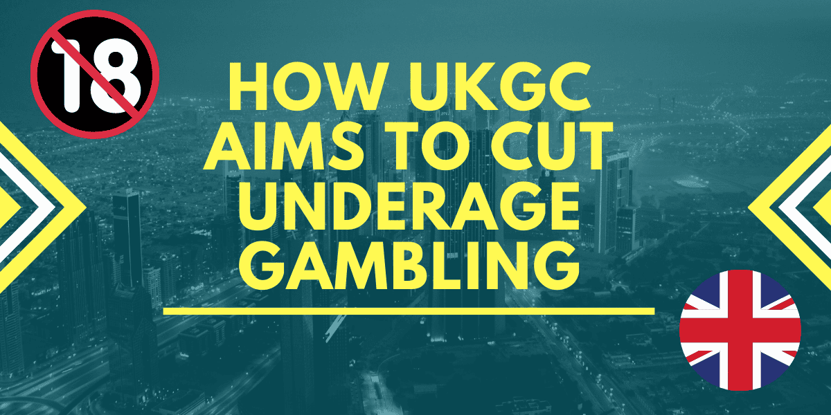  How UKGC Aims to Cut Underage Gambling