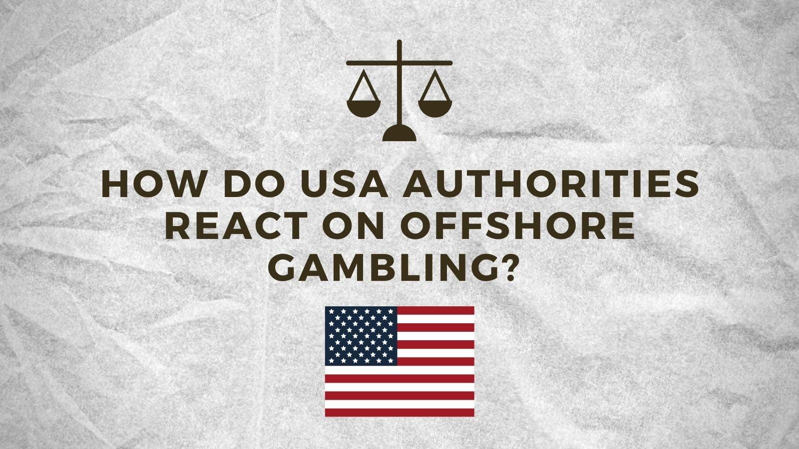 How Do USA Authorities React on Offshore Gambling?