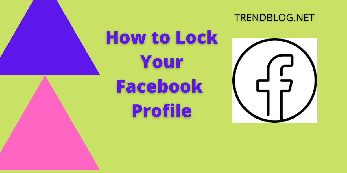 How to Lock Your Facebook Profile