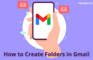 How to Create Folders in Gmail | 2 Best Methods