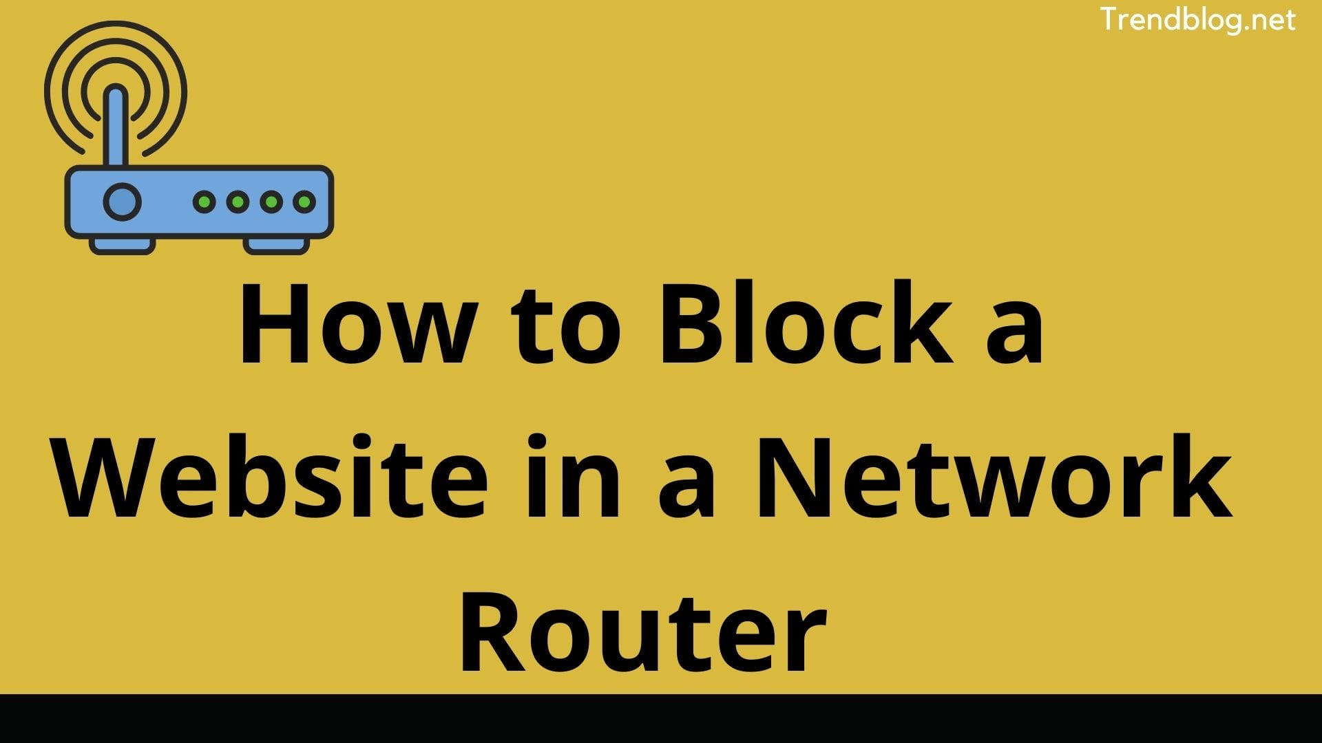 How Do You Block a Website on a Computer and a Network Router ...