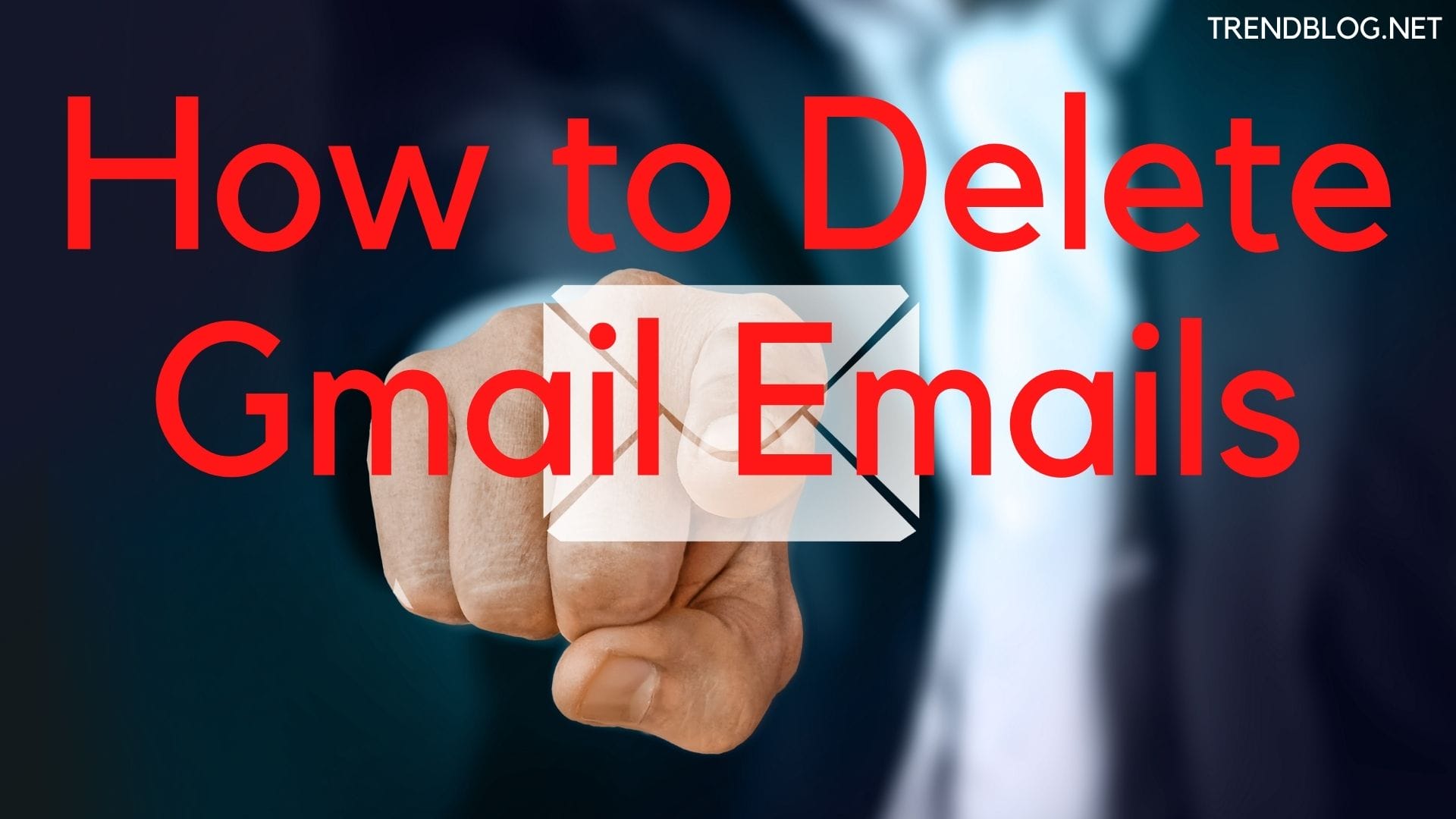 How to Delete Gmail Emails