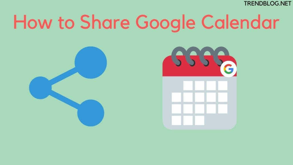  How to Share Google Calendar