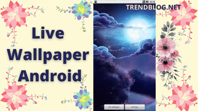  Download the Best Live Wallpaper Android-step-by-step Guide