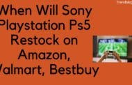 When Will Sony Playstation Ps5 Restock on Amazon, Walmart, Bestbuy