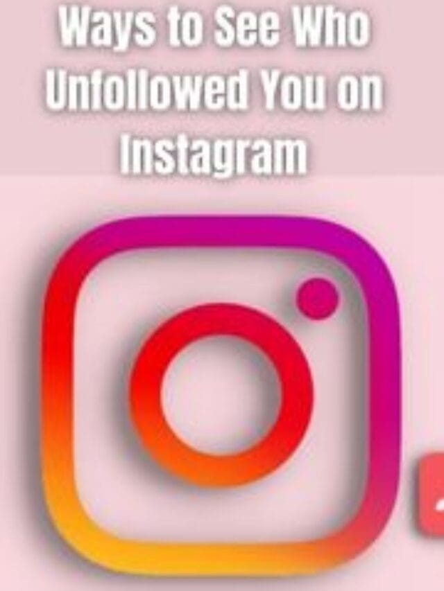 ways-to-see-who-unfollowed-you-on-instagram-trendblog