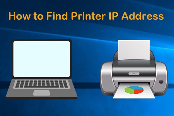  Learn quickly how to find the Printer IP address in Windows 10