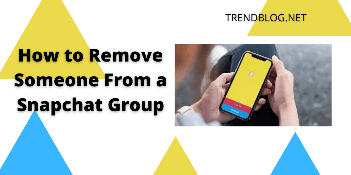 How to Remove Someone From a Snapchat Group