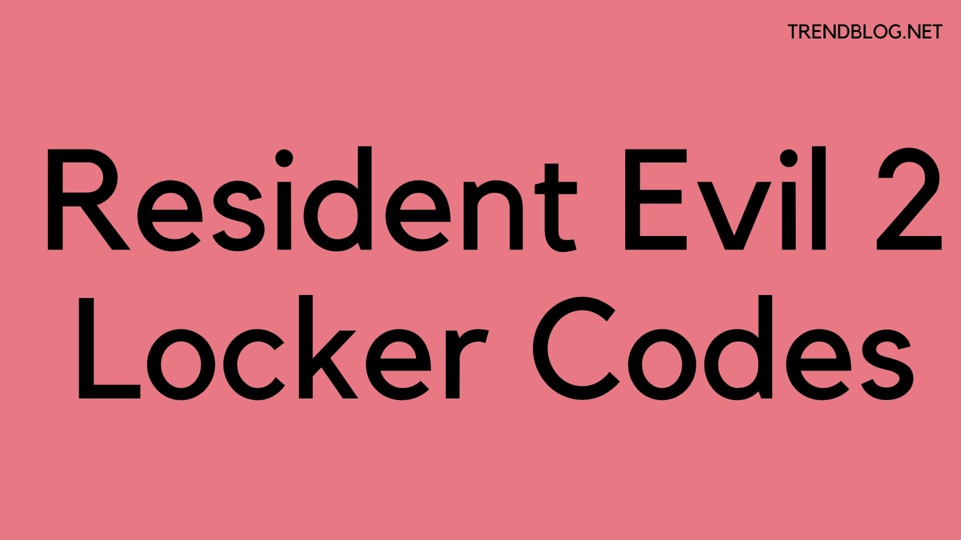 Resident Evil 2 Locker Codes: Safe and Solutions Are Here