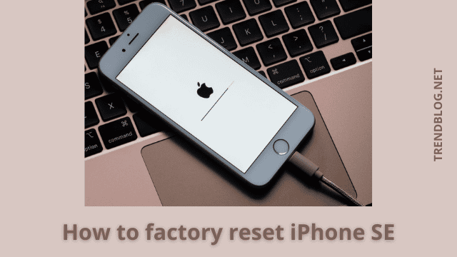 How to Factory Reset iPhone SE