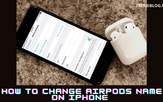 How to change Airpods Name on iPhone