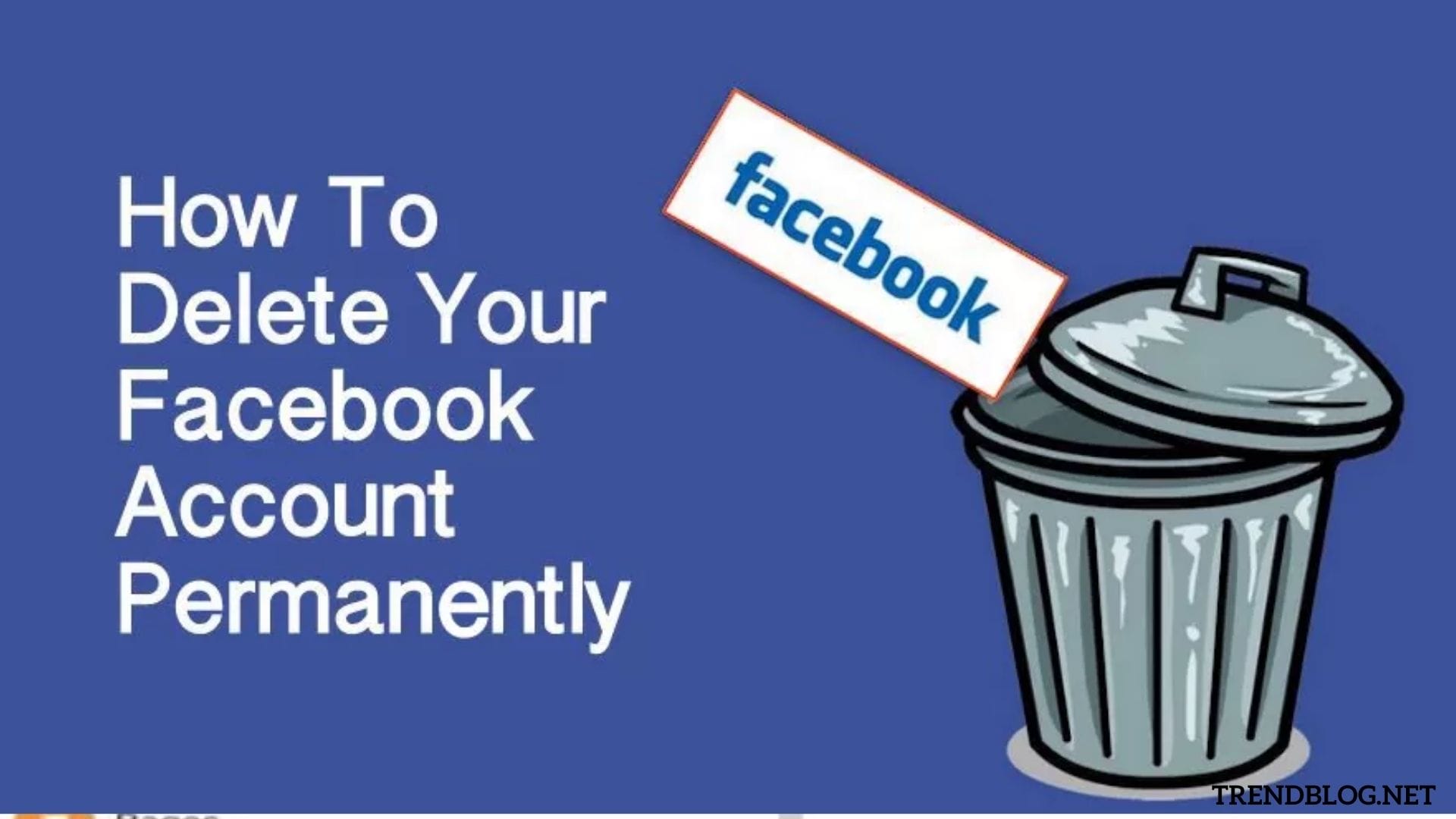  2 Different Ways to Close Facebook Account Permanently