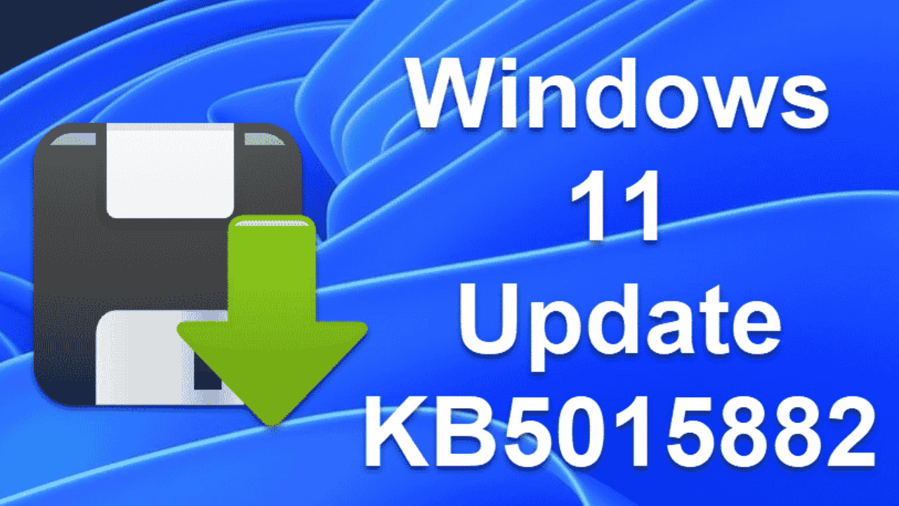  Windows 11 KB5015882 released with new features and more