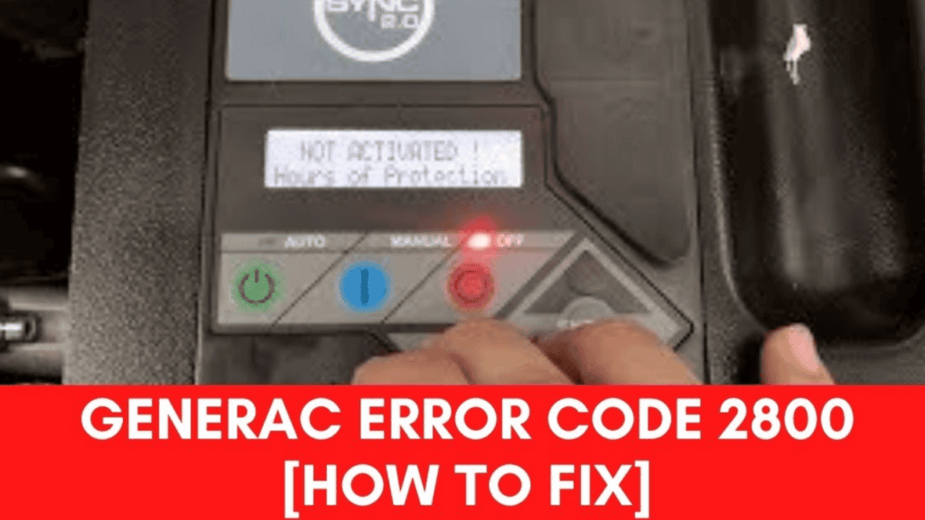 How to Fix Generac Error Code 2800 using 6 Steps