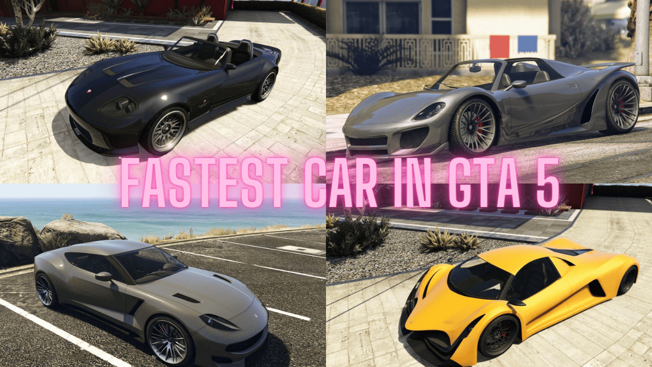 Top Fastest Cars in GTA 5 in 2023
