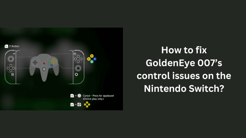 How to fix GoldenEye 007’s control issues on the Nintendo Switch