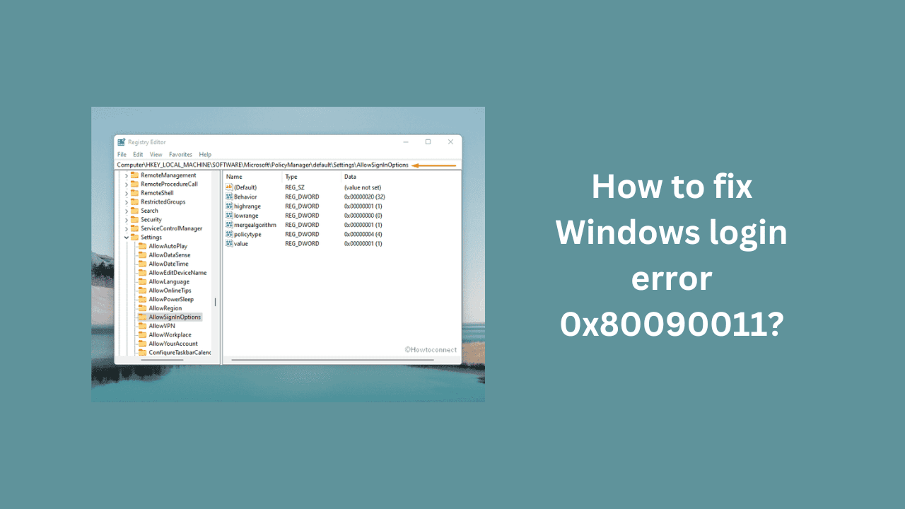  How to fix Windows login error 0x80090011?