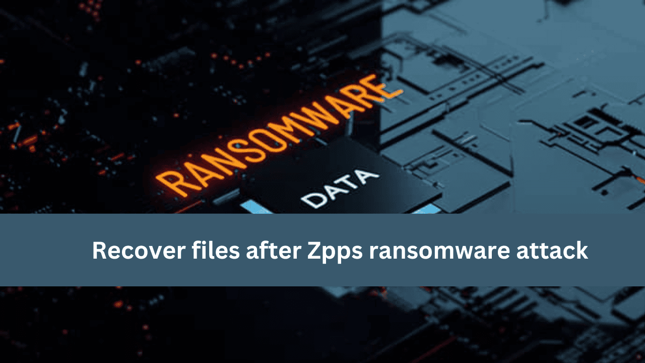  How to recover files after Zpps ransomware attack?