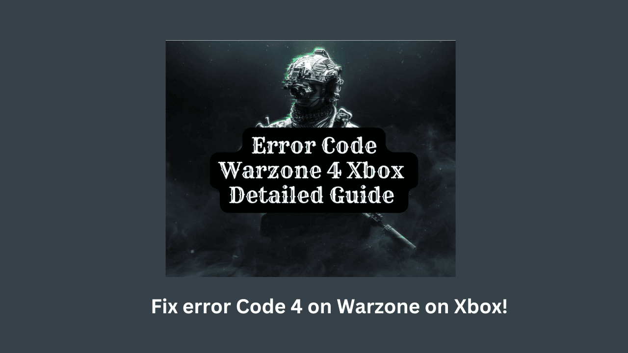  How to Fix Error Code 4 on Warzone on Xbox!