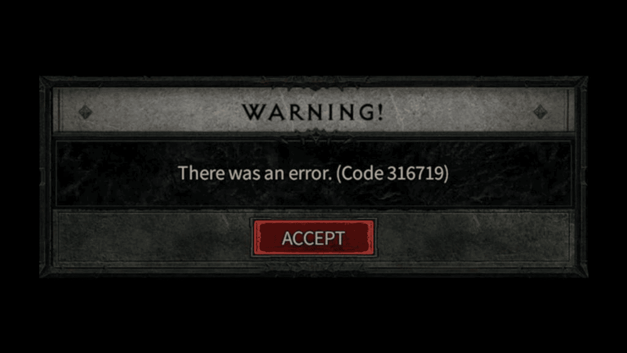 Fix Diablo 4 error code 316719