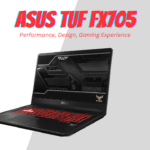 ASUS TUF FX705: Performance, Design, Gaming Experience