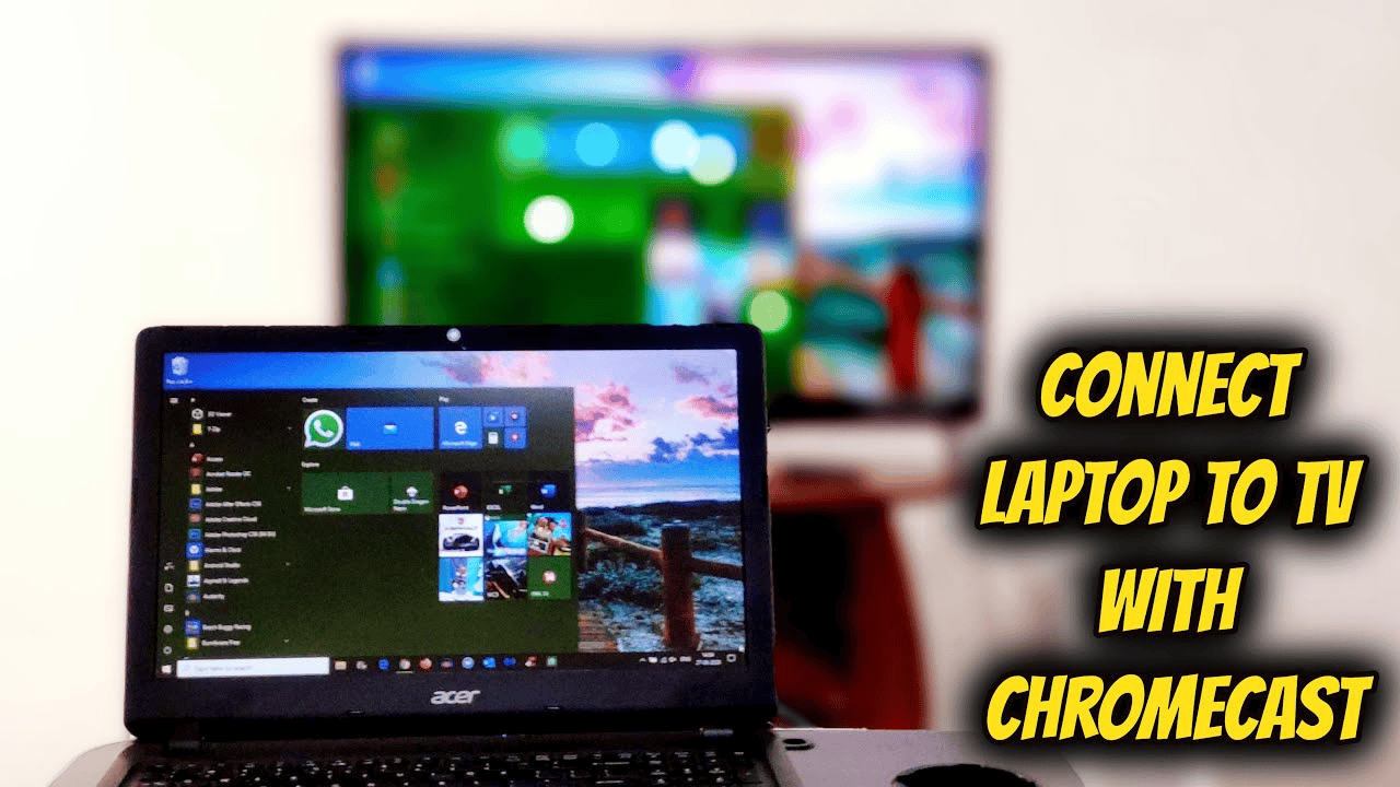 how to chrome cast laptop to tv